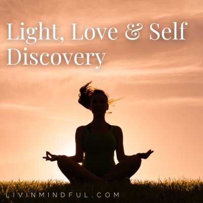 Meditation - Light, Love & Self Discovery
