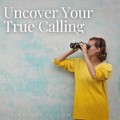Meditation - Uncover Your True Calling