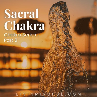 Meditation - Sacral Chakra