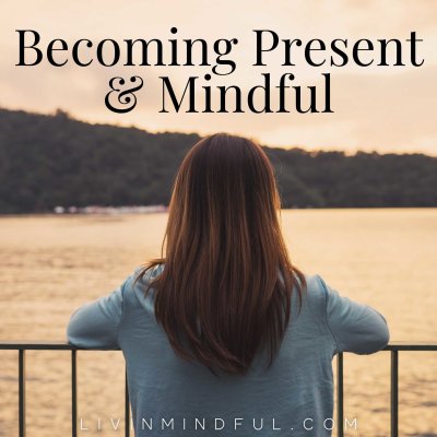 Meditation - Becoming Present & Mindful
